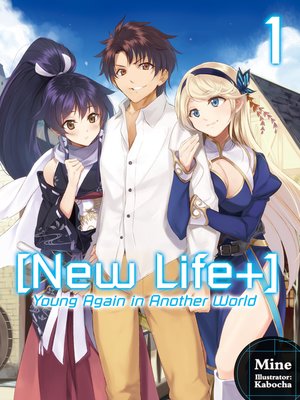 cover image of [New Life+] Young Again in Another World, Volume 1
